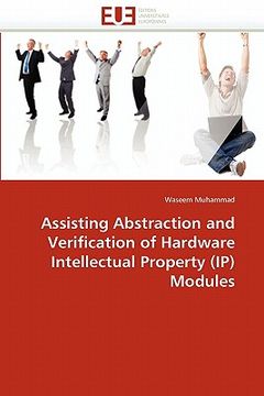 portada assisting abstraction and verification of hardware intellectual property (ip) modules (en Inglés)