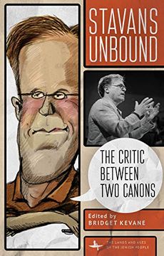 portada Stavans Unbound: The Critic Between two Canons (Lands and Ages of the Jewish People) (en Inglés)