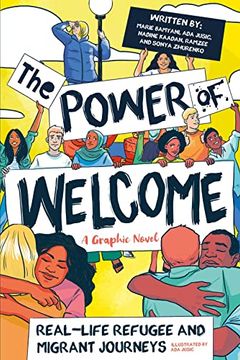 portada The Power of Welcome: Real-Life Refugee and Migrant Journeys - a Graphic Novel
