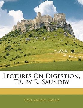 portada lectures on digestion, tr. by r. saundby (in English)