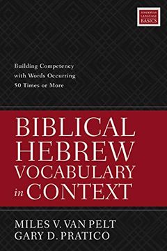 portada Biblical Hebrew Vocabulary in Context: Building Competency With Words Occurring 50 Times or More (in English)
