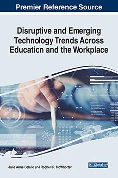 portada Disruptive and Emerging Technology Trends Across Education and the Workplace (Advances in Business Strategy and Competitive Advantage) (in English)