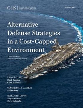 portada Alternative Defense Strategies in a Cost-Capped Environment (en Inglés)