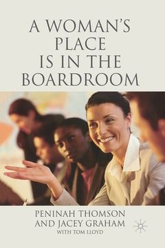 portada A Woman's Place Is in the Boardroom (en Inglés)