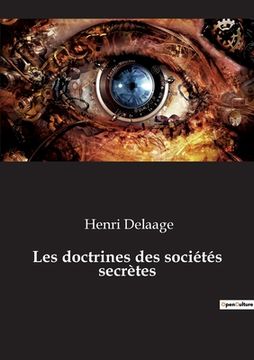 portada Les doctrines des sociétés secrètes (en Francés)