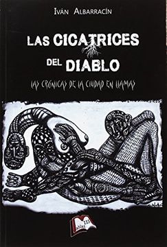 portada Las Cicatrices del Diablo: Las Crónicas de la Ciudad en Llamas (Spanish Edition)