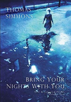 portada Bring Your Nights With you - Volume Two: New and Selected Poems, 1975-2015 (en Inglés)