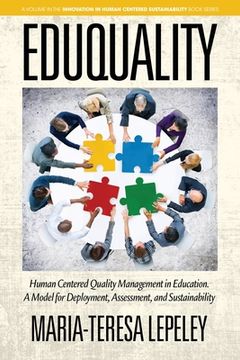 portada Eduquality: Human Centered Quality Management in Education. A Model for Deployment, Assessment and Sustainability (en Inglés)
