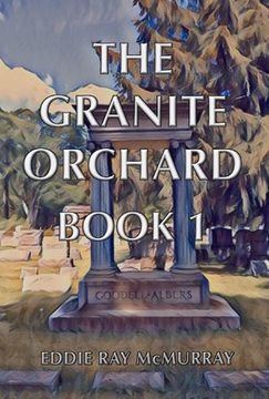portada The Granite Orchard: Book 1 Volume 1 (en Inglés)