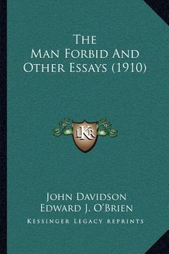 portada the man forbid and other essays (1910) (en Inglés)