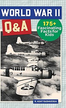 portada World war ii Q&A: 175+ Fascinating Facts for Kids (History Q&A) (en Inglés)