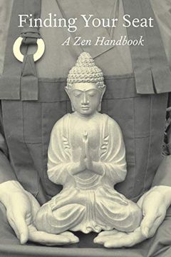 portada Finding Your Seat: A zen Handbook (en Inglés)