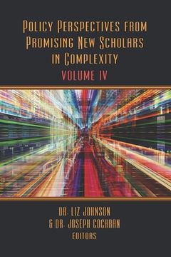 portada Policy Perspectives from Promising New Scholars in Complexity: Volume IV (en Inglés)