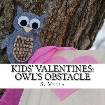 portada Kids' Valentines: Owl's Obstacle (en Inglés)