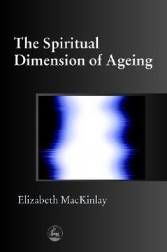 portada the spiritual dimension of ageing: healing reading (en Inglés)