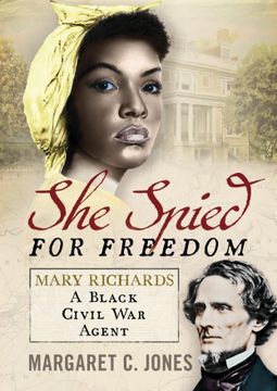 portada She Spied for Freedom: Mary Richards, a Black Civil War Agent (in English)