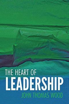 portada The Heart of Leadership (in English)