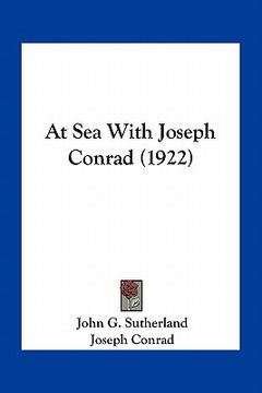 portada at sea with joseph conrad (1922) (en Inglés)