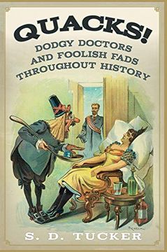 portada Quacks! Dodgy Doctors and Foolish Fads Throughout History (en Inglés)