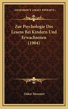 portada Zur Psychologie Des Lesens Bei Kindern Und Erwachsenen (1904) (en Alemán)
