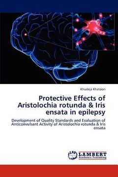 portada protective effects of aristolochia rotunda & iris ensata in epilepsy (en Inglés)