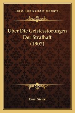 portada Uber Die Geistesstorungen Der Strafhaft (1907) (en Alemán)