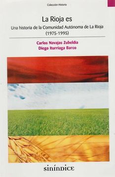 portada La Rioja es. Una Historia de la Comunidad Autónoma de la Rioja (1975-1995) (in Spanish)