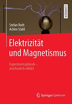 portada Elektrizität und Magnetismus: Experimentalphysik - Anschaulich Erklärt (en Alemán)