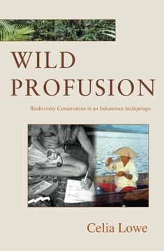 portada Wild Profusion: Biodiversity Conservation in an Indonesian Archipelago (In-Formation) (en Inglés)