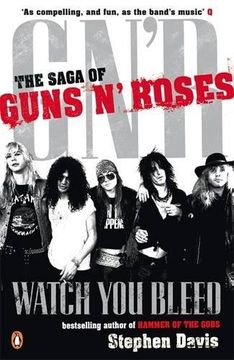 portada Watch you Bleed: The Saga of Guns n' Roses (en Inglés)