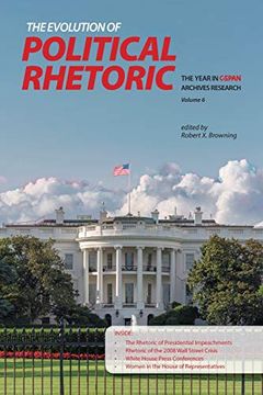 portada The Evolution of Political Rhetoric: The Year in C-Span Archives Research, Volume 6 (en Inglés)