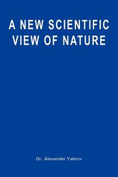 portada a new scientific view of nature (en Inglés)