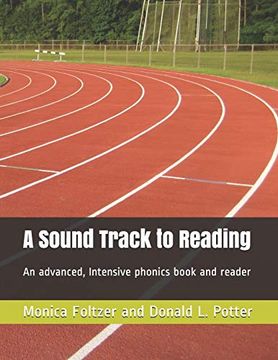 portada A Sound Track to Reading: An Advanced, Intensive Phonics Book and Reader (en Inglés)