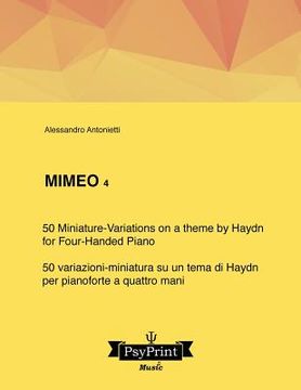 portada Mimeo 4: 50 Miniature-Variations on a Theme by Haydn (for Four-handed Piano) - 50 variazioni-miniatura su un tema di Haydn (per (en Inglés)