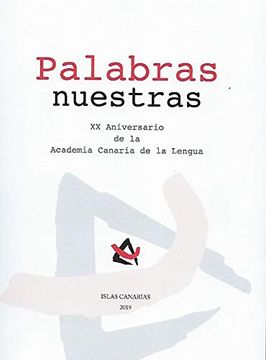 portada Palabras Nuestras: Xx Aniversario de la Academia Canaria de la Lengua (in Spanish)