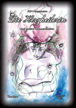 portada Die Herzheilerin - und Andere Grausamkeiten (in German)