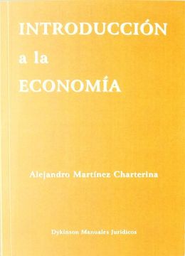 portada Introduccion a la Economia (Alejandro Martinez Charterina) (Economia y Empresa) (in Spanish)