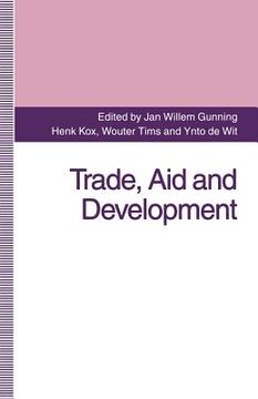 portada Trade, Aid and Development: Essays in Honour of Hans Linnemann (en Inglés)