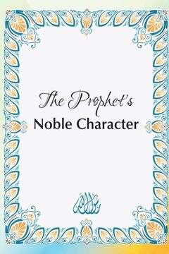 portada The Prophet's Noble Character (en Inglés)