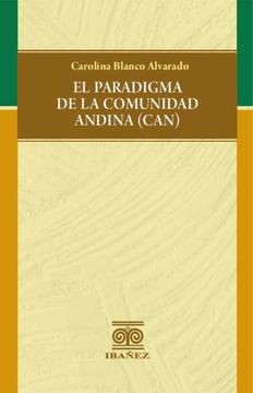portada El Paradigma de la Comunidad Andina (CAN)