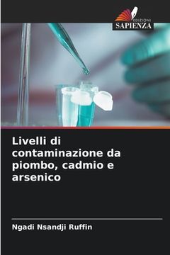 portada Livelli di contaminazione da piombo, cadmio e arsenico (en Italiano)