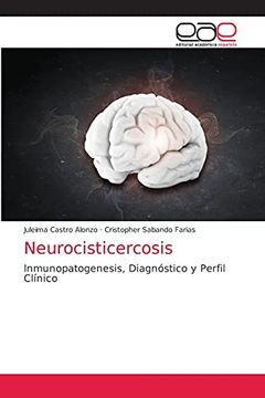 portada Neurocisticercosis: Inmunopatogenesis, Diagnóstico y Perfil Clínico (in Spanish)