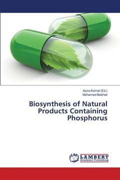 portada Biosynthesis of Natural Products Containing Phosphorus (en Inglés)