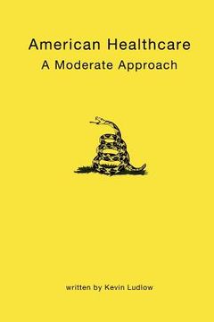 portada american healthcare: a moderate approach (en Inglés)