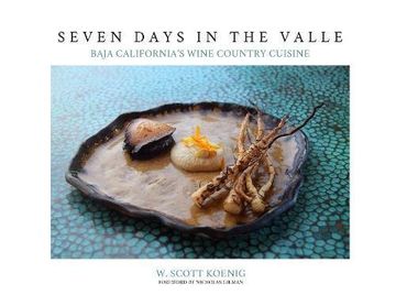 portada Seven Days in the Valle: Baja California's Wine Country Cuisine (en Inglés)