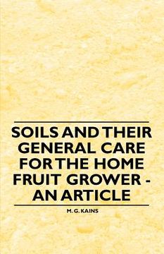 portada soils and their general care for the home fruit grower - an article (en Inglés)