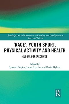portada Â€˜Raceâ€™, Youth Sport, Physical Activity and Health (Routledge Critical Perspectives on Equality and Social Justice in Sport and Leisure) (en Inglés)