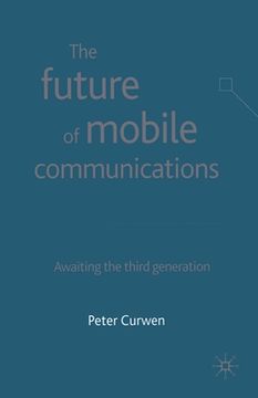 portada The Future of Mobile Communications: Awaiting the Third Generation (en Inglés)