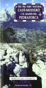 portada A peu pel Parc Natural Cadí-Moixeró i el Massís del Pedraforca: 15 Itineraris (Azimut) (in Catalá)