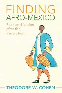 portada Finding Afro-Mexico: Race and Nation After the Revolution (Afro-Latin America) (en Inglés)